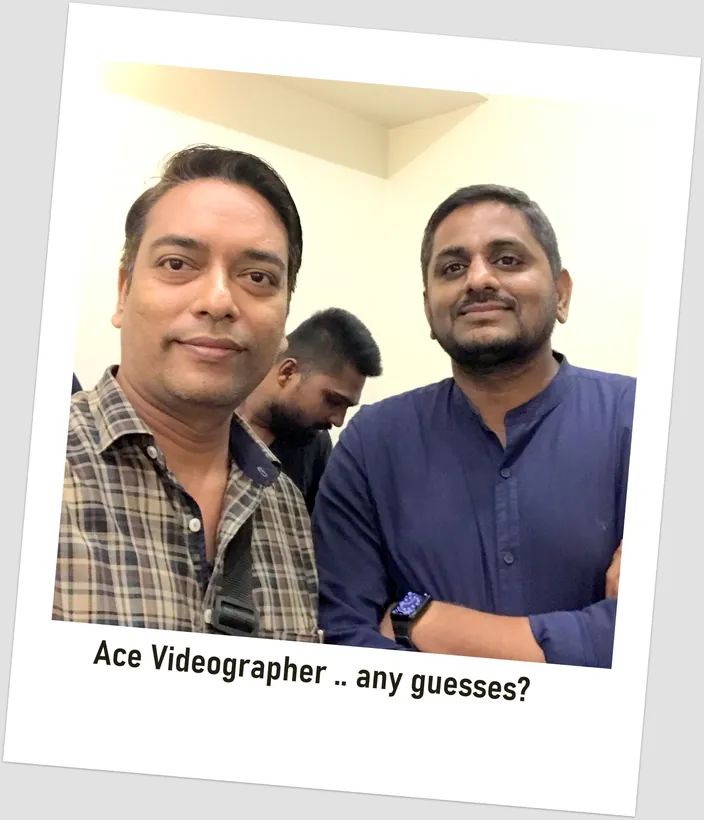 With an ace videographer